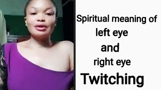 spiritual meaning of left eye twitching and right eye twitching [upl. by Aihtnamas596]