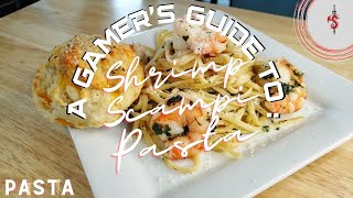 A Gamers Guide to Shrimp Scampi Pasta [upl. by Rhiana611]