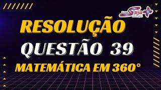 QUESTÃO 39  MATEMÁTICA EM 360° [upl. by Gildas274]