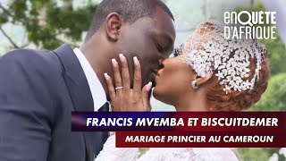 FRANCIS MVEMBA ET BISCUITDEMER  MARIAGE PRINCIER AU CAMEROUN  ENQUÊTE DAFRIQUE 250521 [upl. by Barret30]