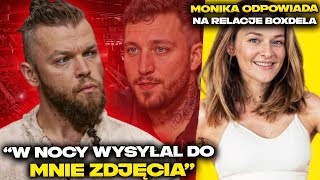 BOXDEL WYSYŁAŁ W NOCY ZDJĘCIA DO WARDĘGI MONIKA ZDECYDOWANIE ODPOWIADA CLOUTMMASZALONY REPORTER [upl. by Fachini320]