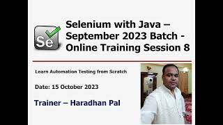 Selenium WebDriver with Java  Online Automation Testing Training  September 2023 Batch  Session 8 [upl. by Sergias326]