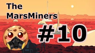 MarsMiners  Surviving Mars 10 [upl. by Nnovahs]