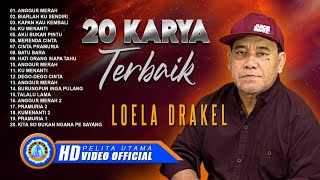 20 KARYA TERBAIK LOELA DRAKEL  FULL ALBUM  ANGGUR MERAH Official Music Video [upl. by Bonita66]