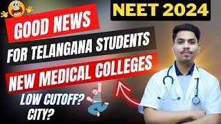 💥😍NEW MEDICAL COLLEGES IN TELANGANA ⁉️GOOD NEWS😱Cutoff⁉️nta neet2024nmc [upl. by Sanborne]