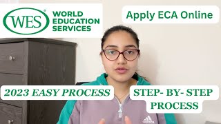 How to apply ECA  Education Credential Assessment WES Canada Express Entry  Step by Step process [upl. by Youngran552]