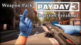 PAYDAY 3 Houston Breakout Weapon Pack [upl. by Charters]