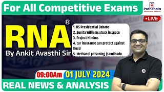 Current Affairs 01 JULY 2024  RNA Real News and Analysis  For All Exams  Rna by Ankit Avasthi Sir [upl. by Anirtap]