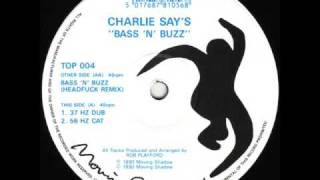 Charlie Says Bass N Buzz 56Hz Cat [upl. by Einre]