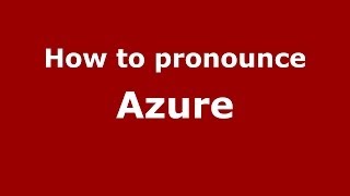 How to pronounce Azure FrenchFrance  PronounceNamescom [upl. by Lissner]