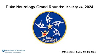 Duke Neurology Grand Rounds  Jan 24 Jeffrey P Baker MD PhD [upl. by Uuge]