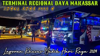 LAPORAN KHUSUS MUDIK LEBARAN HARI RAYA IDHUL ADHA 2024 DI TERMINAL DAYA MAKASSAR [upl. by Matronna]