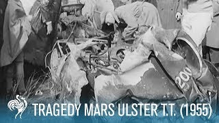 Tragedy Mars Ulster RAC Tourist Trophy Race 1955  British Pathé [upl. by Ahsiloc]