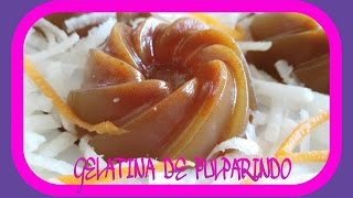 GELATINA DE PULPARINDO TAMARINDO COMO PREPARAR [upl. by Eiznek]