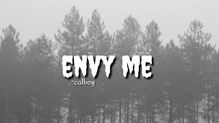 Envy Me  Calboy Lyrics [upl. by Free]