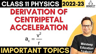 Centripetal Acceleration  Derivation  Motion in 2 Dimensions  Physics Class 11  CBSE JEE NEET [upl. by Ahtilat]