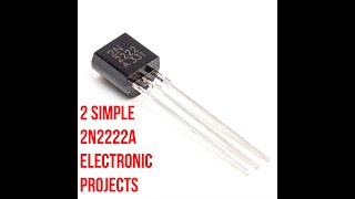 2 Simple 2n2222a electronic projects  7 Arduino Project [upl. by Dirgni]