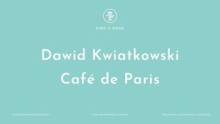 Dawid Kwiatkowski  Café de Paris KaraokeInstrumental [upl. by Lane412]