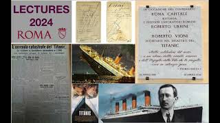 LECTURES 2024 quotUrbani e Vioni I due romani sul Titanicquot Roma Capitale 2682024 [upl. by Seravart]