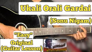 Ukali Orali Gardai  Sonu Nigam  Guitar Lesson  Easy Chords  Seemana [upl. by Miarhpe]