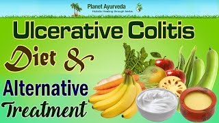 Ulcerative Colitis Diet amp Alternative Medicine  Planet Ayurveda [upl. by Eynenihc]