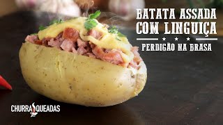 Batata Assada com Linguiça na Brasa I Churrasqueadas [upl. by Fran]