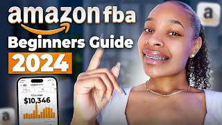 Amazon FBA 2024 Beginners Guide [upl. by Becky]