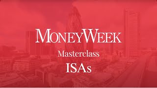 MoneyWeek Masterclass Everything you need to know about ISAs [upl. by Saffian]