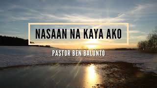 NASAAN NA KAYA AKO Lyrics  Ben Balunto [upl. by Aneerol]