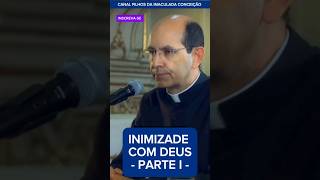 INIMIZADE COM DEUS  PARTE UM  PADRE PAULO RICARDO jesus fe padrepauloricardo conversão [upl. by Rad]