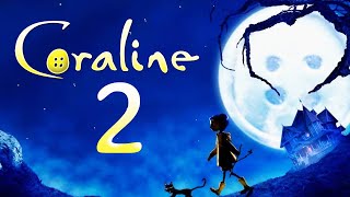 Coraline 2  Everything We Know So Far [upl. by Zorina181]