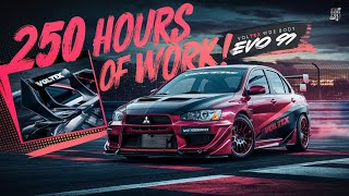 Epic Transformation 250 Hours on the Ultimate Voltex Wide Body EVO 9 [upl. by Ellekram]