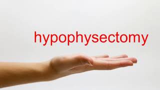 How to Pronounce hypophysectomy  American English [upl. by Nesnar]