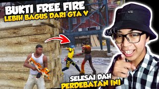 FREE FIRE LEBIH BAGUS DARI GTA V  KUMPULAN BUKTINYA ADA DISINI [upl. by Adnwahs]