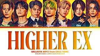 BALLISTIK BOYZ from EXILE TRIBE HIGHER EX Color Coded Lyrics KanRomEng [upl. by Yntruoc]