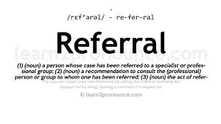 Pronunciation of Referral  Definition of Referral [upl. by Ayom]