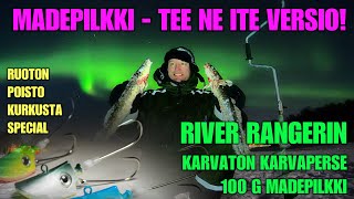 MADEPILKKI  TEE SE ITSE pilkki mateelle  River Ranger Oulujoki  Iijoki  Siikajoki suosikki [upl. by Bitthia]