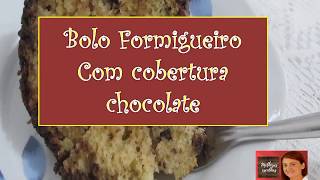 BOLO FORMIGUEIRO COM COBERTURA DE CHOCOLATE [upl. by Inek]