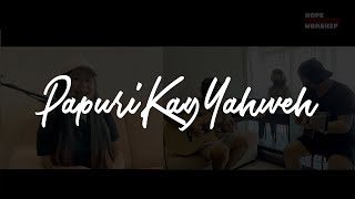 Papuri kay Yahweh Acoustic  Hope Filipino Worship [upl. by Airotahs]