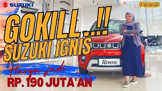 Gokilss Suzuki Ignis Turun Harga Jadi 190 Jutaan  Diskon 30 Juta [upl. by Reames]