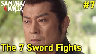 The 7 sword fights Full Episode 7  SAMURAI VS NINJA  English Sub [upl. by Sisco]