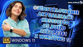 Odinstalowanie aktualizacji KB5030310 czyli Windows 11 22H2 Moment 4 OS Build 226212361 [upl. by Yc881]