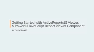 Getting Started with ActiveReportsJS Viewer A Powerful JavaScript Report Viewer Component [upl. by Idok41]