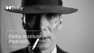 The Cinematography of Oppenheimer with DP Hoyte Van Hoytema  The DolbyInstitute Podcast [upl. by Aneeras]