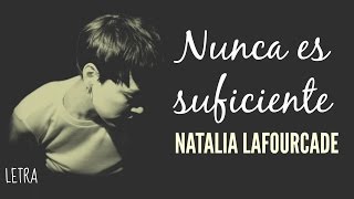 Nunca Es Suficiente  LETRA  Natalia Lafourcade [upl. by Harvey]