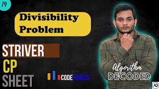 Divisibility Problem  Striver CP Sheet  Codeforces  Competitive Programming Striver CP [upl. by Nawuj256]