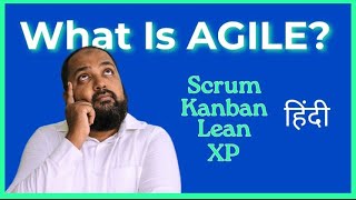 Agile Kya Hai Agile in Hindi  What is Agile  Agile Frameworks Scrum Kanban XP Lean [upl. by Georglana]