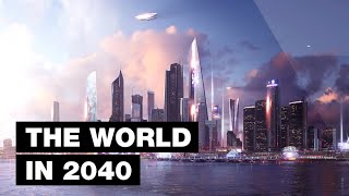 The World in 2040 Top 20 Future Technologies [upl. by Edahsalof]