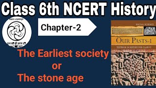 The earliest society or The stone age class 6th History Chapter2 [upl. by Annad]