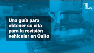 Una guía para obtener la cita de la revisión vehicular en Quito [upl. by Alwitt]